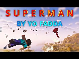 SUPERMAN BY YO FADDA (FIRST LOOK) Minecraft Java 1.20.1