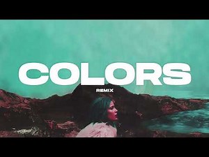 COLORS - Halsey REMIX