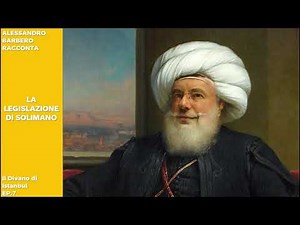 The Istanbul Divan - Alessandro Barbero EP. 7 - Suleiman's Legislation