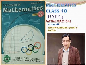 LECTURE #44 REVIEW EXERCISE 4 (PART#1)Q1 (MCQS) UNIT#4 PARTIAL FRACTIONS CLASS 10 MATH KPK BOARDS.