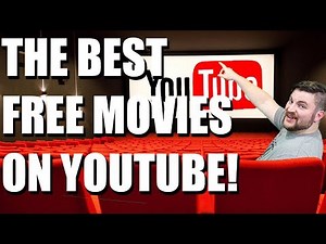 Best Movies to Watch on YouTube - Stream Full Length Free HD Films Online in 2018