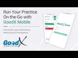 Run Your Practice On-the-Go with GoodX Mobile! - GoodX International