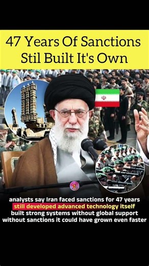 analysts say Iran faced sanctions for 47 years still developed advanced technology itself built stro