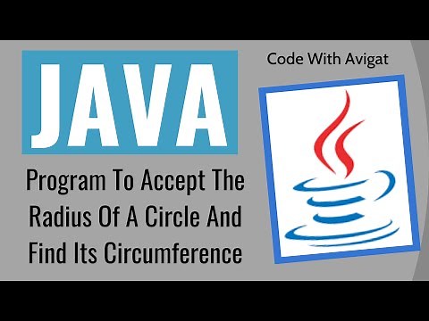 Program To Accept The Radius Of A Circle And Find Its Circumference | Java Tutorial