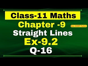 Class 11 Maths Ex-9.2 Q-16 | Chapter 9 ( Straight Lines ) | NCERT Math