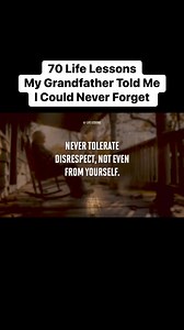 70 Life Lessons My Grandfather Told Me l Could Never Forget #quotes #motivation #lifequotes #lifelessons | Stoic Wisdom Quotes