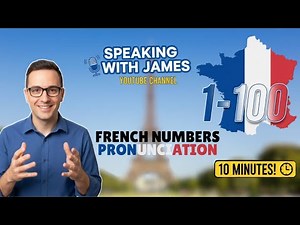 Learn French Numbers 1–100 with Perfect Pronunciation 🇫🇷 | Speaking with James