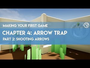 Making Your First Game in Unreal Engine 4 // 4-2 Shooting Arrows