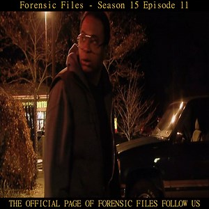 13K views · 136 reactions | Forensic Files Season 15 Episode 11 Part 4 | Forensic Files 2024 | Facebook