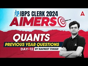 IBPS CLERK 2024 | Quants Previous Year Questions Part-12 | By Navneet Tiwari