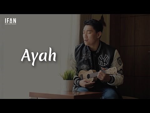 Ayah - Seventeen (Ukulele version by Ifan Seventeen #08)