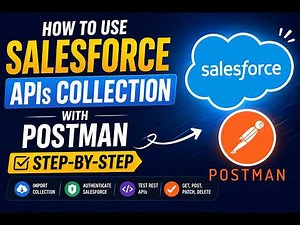 How To Use Salesforce APIs Collection With The Postman (Step-by-Step) 🚀 🔥
