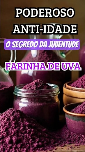 Farinha de Uva - Benefícios para a Beleza : Jogue Fora o Vinho e Descubra #farinhadeuva