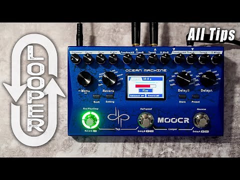 MOOER Ocean Machine | LOOPER // All Tips