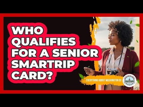 Who Qualifies For a Senior SmarTrip Card?