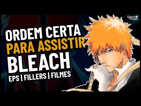COMPLETE GUIDE on How to Watch BLEACH! Chronological Order of the Anime | Episodes, Fillers, and ...