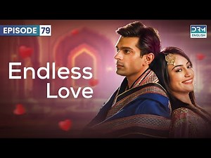 Endless Love | Season 1 - Episode 79 | Qubool Hai (ENG DUB) | GH16