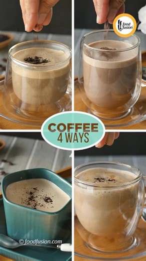 Food Fusion on Instagram: "Warm cups, cozy vibes & café-style favorites at home ☕✨ From classic Cappuccino and rich Mocha to desi-twist Chai Espresso and indulgent Cookie & Cream, try Coffee 4 Ways and sip your favorite mood—made easy, made special, By Food Fusion #coffee #foodfusion #winter"