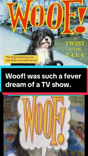 Woof! – A 90s Fever Dream TV Show