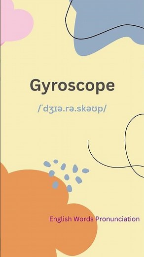How Do You Pronounce Gyroscope | English Word Pronunciation