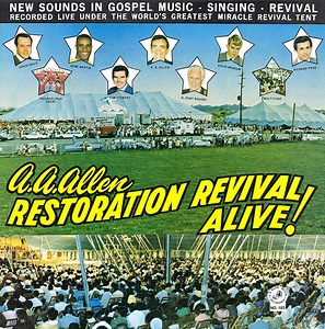 A. A. Allen, Gene Martin, David Davis, Rev. Don Stewart, H. Kent Rogers, David Mangum, Richard Page - Restoration Revival Alive!
