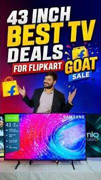 💥 Flipkart GOAT Sale Best 43" TVs 🔥 Samsung Mini LED vs Lumio Vision 7 vs LG Nano NU87 #TVReview