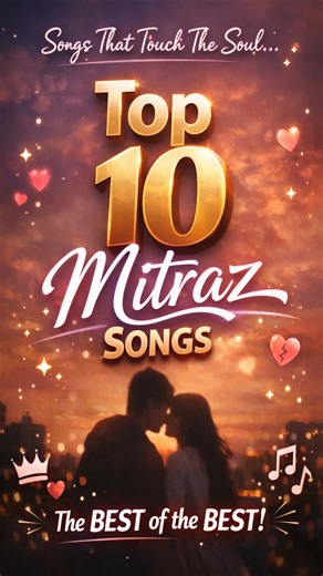 Top 10 Mitraz Songs That Hit Different ❤️‍🔥 | #1 Will Always Be Special #song #youtubeshorts