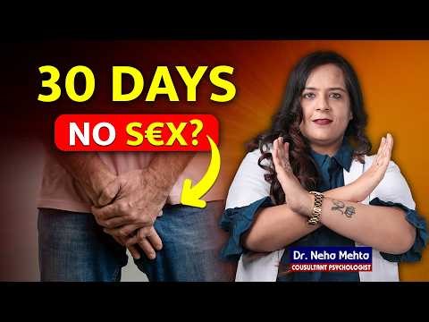 30 दिन नहीं करोगे तो ये होगा तुम्हारे शरीर के साथ | Reality Behind This Logic | Dr Neha Mehta
