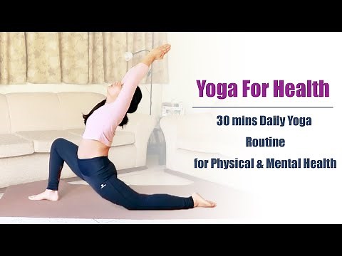 Yoga for Health | 30 minutes Daily Yoga Routine for Holistic Health (Follow Along)