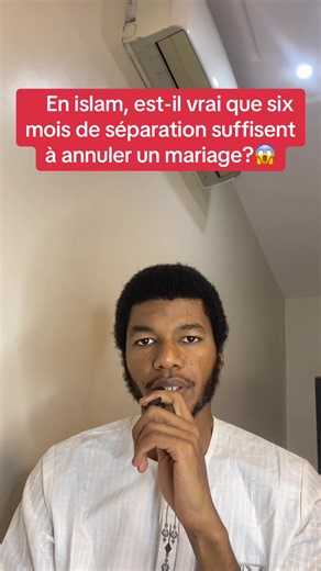 Est-il vrai qu’après six mois de séparation, le mariage est automatiquement annulé ?#mariage #islam #malitiktok🇲🇱 #islamic_video #rappels_islam