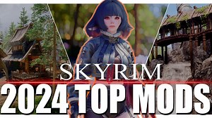 The Best 42 Skyrim Mods You Must Choose: 2024 Finale Edition » スカイリム情報局