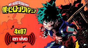 My Hero Academia ONLINE 4X07: AQUÍ cómo ver el capítulo 7 de la temporada 4 [VIDEO]