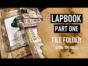 CREATE A LAPBOOK: PART ONE FILE FOLDER: USING TIM HOLTZ SUPPLIES