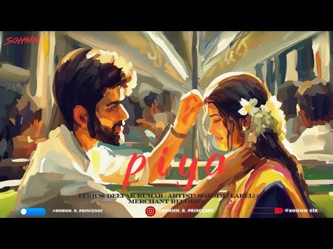 PIYA (Official Lyric Video) | Sohmm