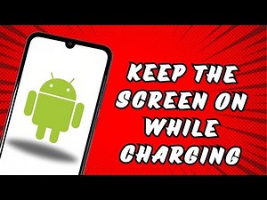 How to Keep the Screen on While Charging