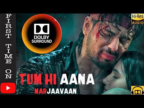 Tum Hi Aana DOLBY SURROUND🔥 Marjaavaan |Sidharth M, Tara S|Jubin Nautiyal,Payal Dev ⬇️DOWNLOAD FROM👇