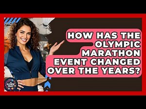 How Has The Olympic Marathon Event Changed Over The Years? - The Olympic Vault