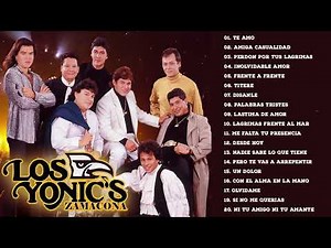 Las 30 Sus Mejores Éxitos Canciones de Los Yonics Mix - Los Yonics Exitos Mix Viejitas Pero Bonitas