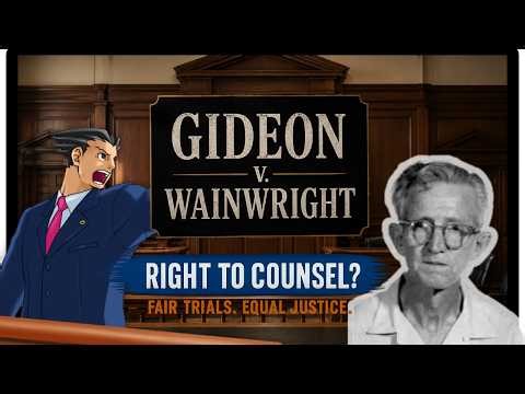 “No Lawyer. No Fair Trial.” | Gideon v. Wainwright Explained