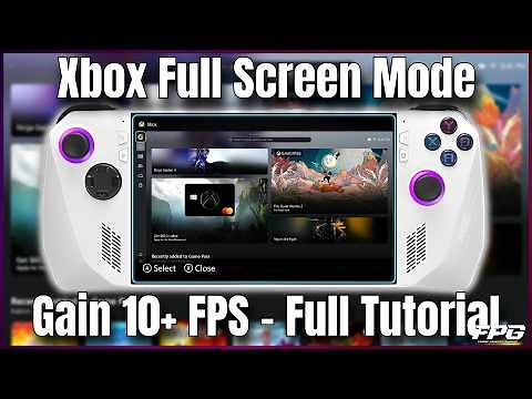 ROG Ally Z1: How to Install Xbox Full Screen Experience