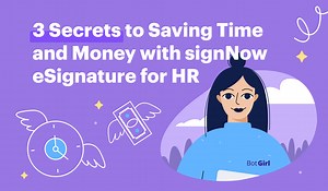3 Secrets to Saving Time and Money with signNow eSignature for HR