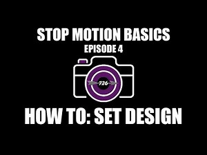 Stop Motion Basics - Episode 4: How to Set Design