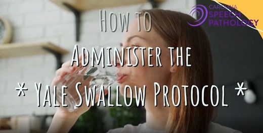 How to Administer the Yale Swallow Protocol - Carolina Speech Pathology