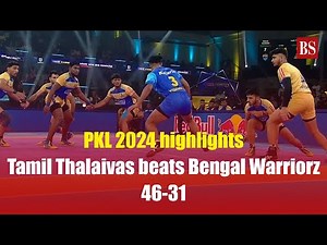 PKL 2024 highlights | Tamil Thalaivas beats Bengal Warriorz 46-31 | Pro kabaddi league