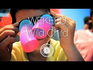 WEKEED - Wild Child (Official Music Video)