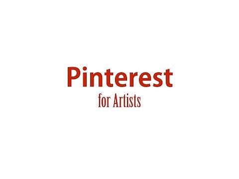 Pinterest for Artists