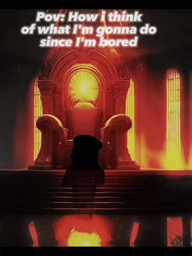 Pov: "How i think of what I'm gonna do since I'm bored 😴💤" (lazy edit)