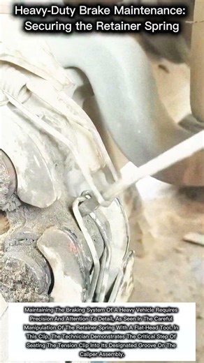 Heavy-Duty Brake Maintenance: Securing the Retainer Spring