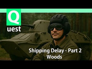 [Escape from Tarkov] Shipping Delay Part 2 quest guide - Woods - BTR Driver - EFT
