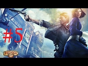Bioshock Infinite - Walkthrough Part 5